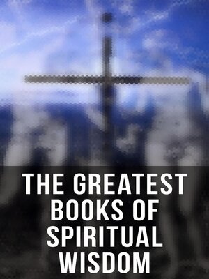 cover image of The Greatest Books of Spiritual Wisdom